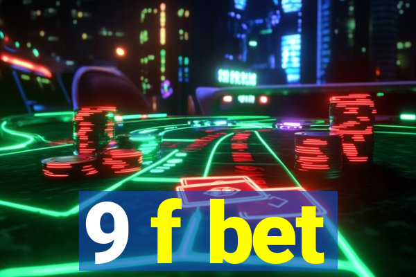 9 f bet
